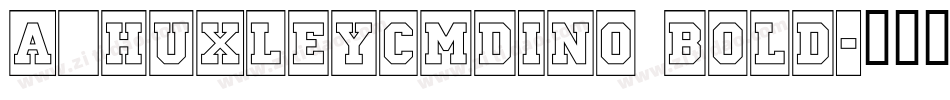 a_HuxleyCmDino Bold字体转换